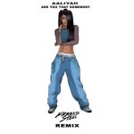 Aaliyah – Are You That Somebody (Remix)