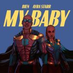 Bien & Ayra Starr – My Baby (Lyrics)