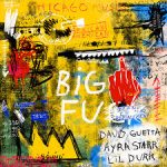 David Guetta, Ayra Starr & Lil Durk – Big FU