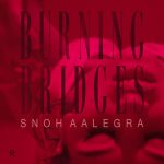 Snoh Aalegra – Burning Bridges